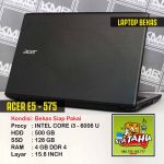 PROMO AKHIR TAHUN – ACER E5-575 – LAPTOP BEKAS SIAP PAKAI BERGARANSI