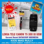 PROMO AWAL TAHUN – CANON 75 300 III USM – Lensa TELE Murah Siap Pakai