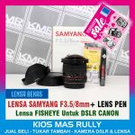 PROMO FEBRUARI – LENSA SAMYANG 8MM F3.5 – FIX – FISH EYE – MANUAL – BEKAS SIAP PAKAI