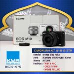 CANON M10 KIT 15 45 IS STM – KAMERA MIRRORLESS BEKAS SIAP PAKAI BERGARANSI